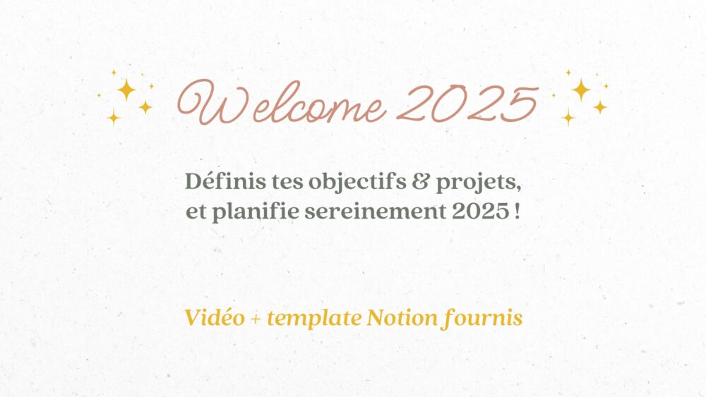 Pack Welcome 2025 • Pour planifier sereinement ton année